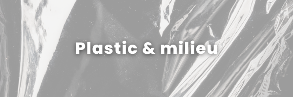 Plastic en het milieu